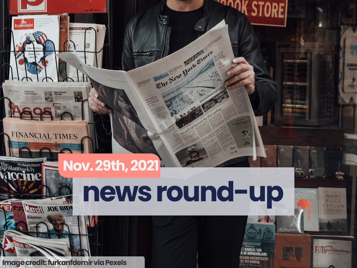 News Round-Up | Nov. 29th, 2021 | High There
